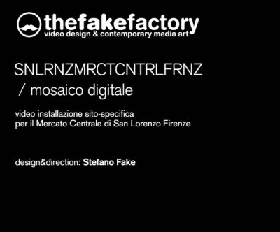 THE FAKE FACTORY SANLRNZMCTCNTRLFRNZ MOSAICO DIGITALE parte prima 01