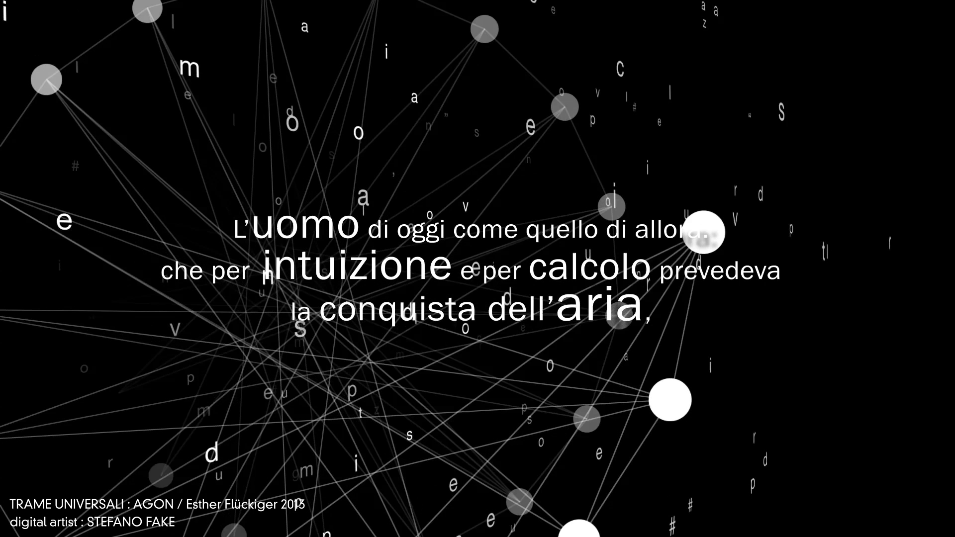 TRAME UNIVERSALI - DIGITAL LETTERING STEFANO FAKE - THE FAKE FACTORY_00778