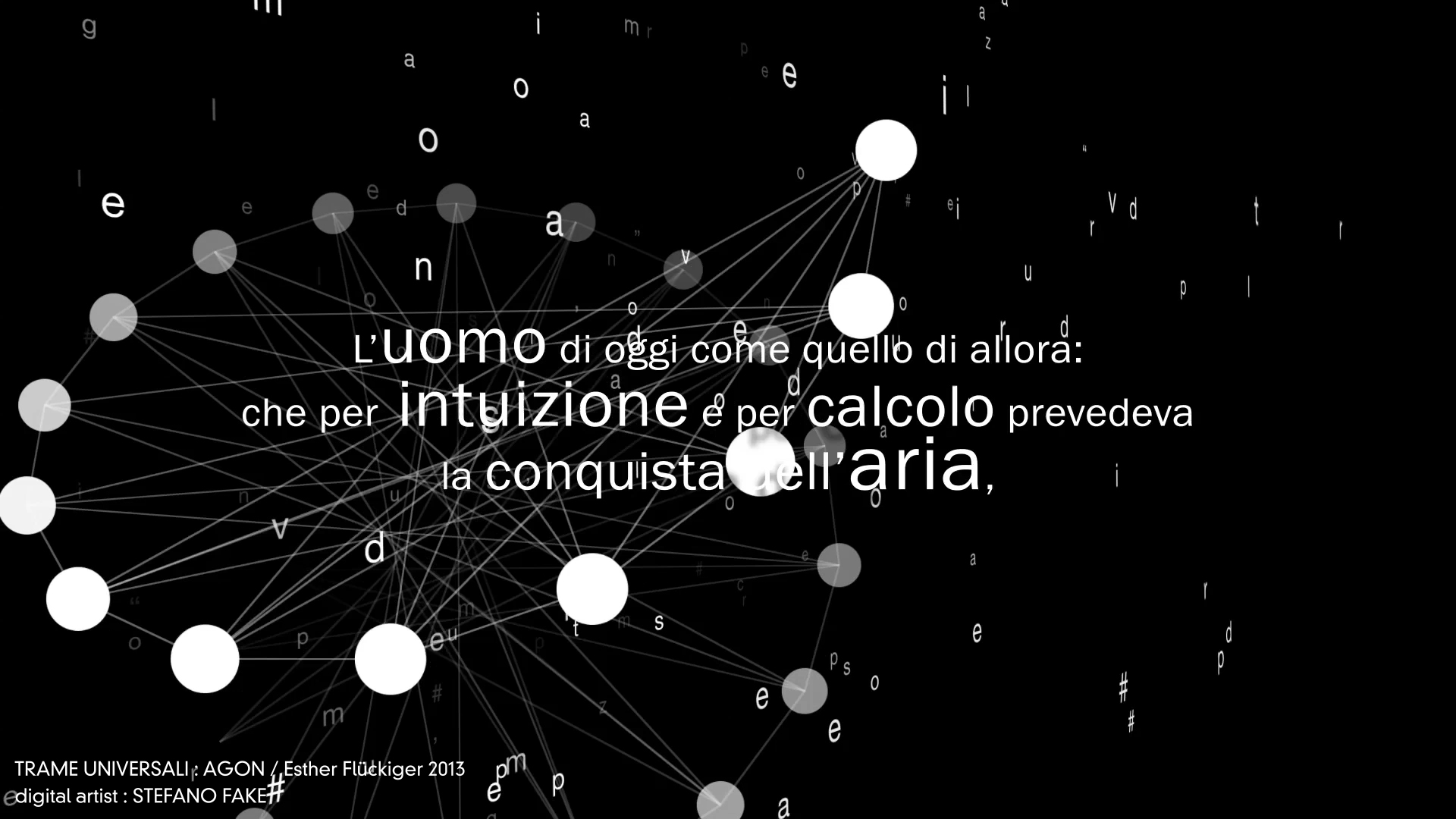 TRAME UNIVERSALI - DIGITAL LETTERING STEFANO FAKE - THE FAKE FACTORY_00818