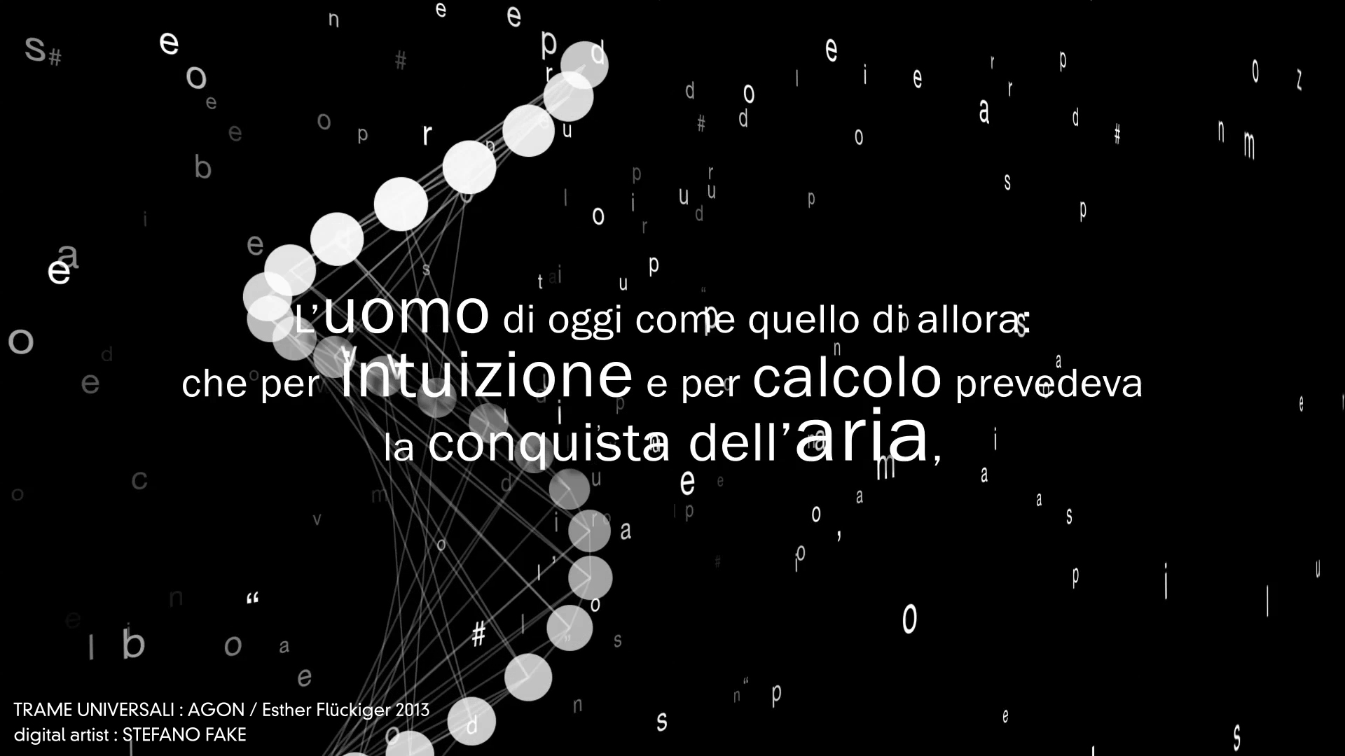 TRAME UNIVERSALI - DIGITAL LETTERING STEFANO FAKE - THE FAKE FACTORY_01316